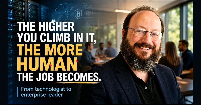 The higher you climb in IT, the more human the job becomes